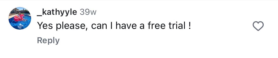 Instagram comment from @_kathyyle — Yes please, can I have a free trial!